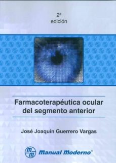 farmacoterapeutica ocular del segmento anterior-jose joaquin guerrero vargas-9789589446362