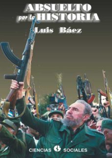 absuelto por la historia (ebook)-luis baez hernandez-9789590618062