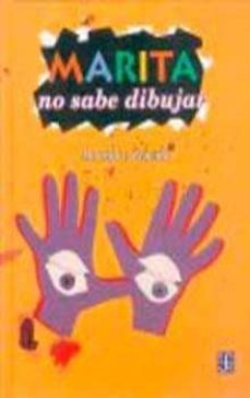 marita no sabe dibujar. y otra historia sin palabras-monique zepeda-9789681651862
