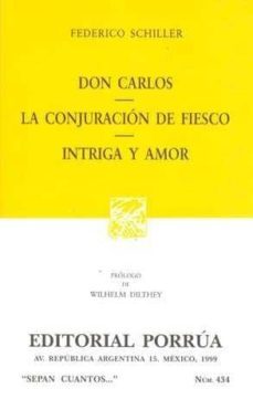 don carlos-la conjuracion de fiesco-intriga y amor-federico schiller-9789684329362