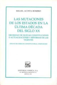 las mutaciones de los estados en la ultima decada del siglo-manuel acosta romero-9789684525962
