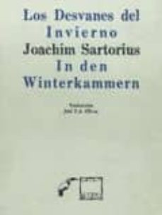 los desvanes del invierno = in den winterkammern (version bilingu e aleman-español)-joachim sartorius-9789686756562