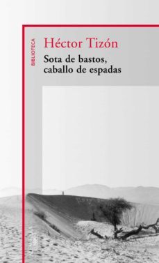 sota de bastos, caballo de espadas (ebook)-hector tizon-9789870421962