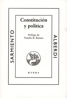 constitucion y politica-juan bautista y otros alberdi-9789872486662