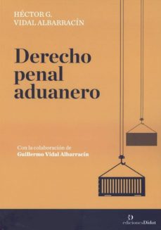derecho penal aduanero-hector g. vidal albarracin-9789873620362