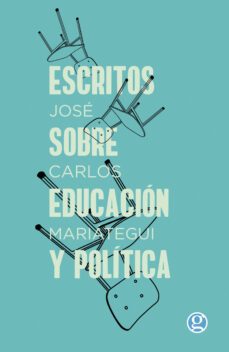 escritos sobre educacion y politica (ebook)-jose carlos mariategui-9789873847462