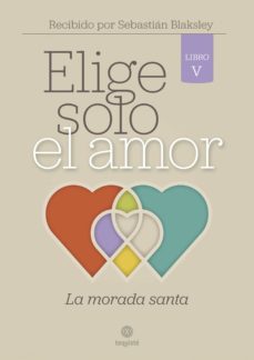 elige solo el amor: la morada santa (ebook)-sebastian blaksley-9789874935762