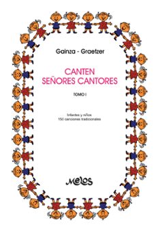 canten señores cantores (ebook)-violeta hemsy de gainza-guillermo graetzer-9789876117562