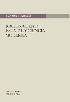 racionalidad estatal y ciencia moderna (ebook)-juan manuel salgado-9789878146362