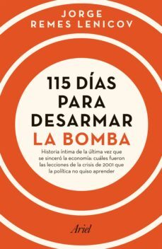 115 dias para desarmar la bomba (ebook)-jorge luis remes lenicov-9789878318462