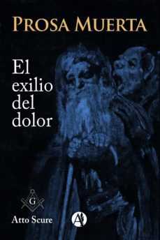 prosa muerta, el exilio del dolor... (ebook)-atto scure-9789878704562