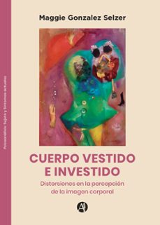 cuerpo vestido e investido (ebook)-maggie gonzalez selzer-9789878743462