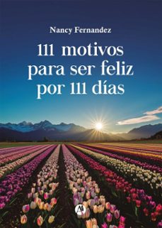 111 motivos para ser feliz por 111 dias (ebook)-nancy fernandez-9789878755762