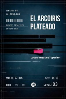 el arcoiris plateado (ebook)-lucas vazquez topssian-9789878772462