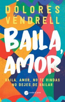 baila, amor (ebook)-dolores vendrell-9789895720262