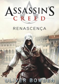 assassins creed - renascença (ebook)-oliver bowden-9789896377762