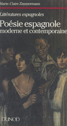 poesie espagnole moderne et contemporaine (ebook)-marie claire zimmermann-9791037630162