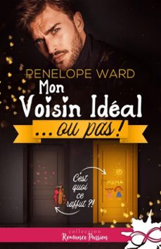 mon voisin ideal... ou pas ! (ebook)-penelope ward-9791038102262
