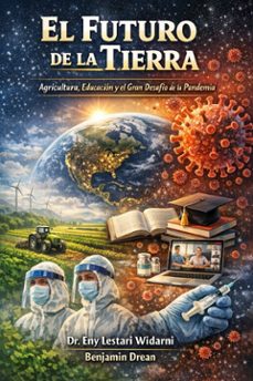 el futuro de la tierra: agricultura, educacion y el gran desafio de la pandemia (ebook)-widarni eny lestari-drean benjamin-9791224447962
