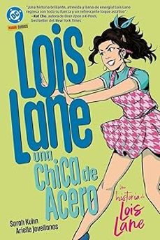 lois lane: una chica de acero-arielle jovellanos-sarah kuhn-9791370131562