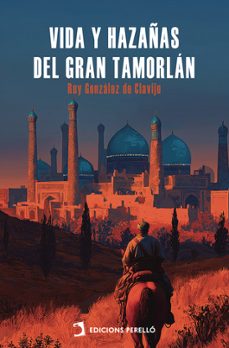 vida y hazañas del gran tamorlán-ruy gonzalez de clavijo-9791370196462