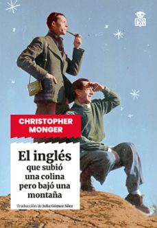 el ingles que subio una colina pero bajo una montaña-christopher monger-9791387554262