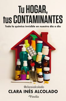 tu hogar, tus contaminantes-clara ines alcolado-9791387556662