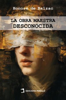 la obra maestra desconocida (ebook)-honoré de balzac-9791387576462