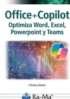 office + copilot. optimiza word, excel, powerpoint y teams-chema gomez-9791387642662