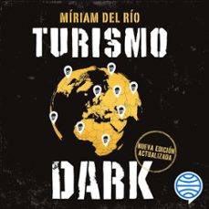 turismo dark. edición actualizada (audiolibro)-miriam del rio-9791387667962