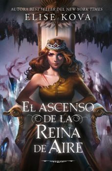 el ascenso de la reina de aire (ebook)-elise kova-9791387750862