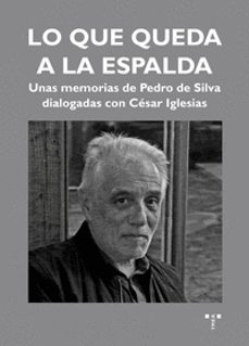 lo que queda a la espalda-pedro de silva-9791387790462