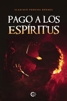 pago a los espiritus-vladimir pereira brenes-9791387826062