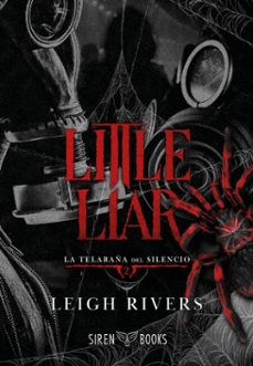 little liar (la telaraña del silencio 2) (ebook)-leigh rivers-9791387864262