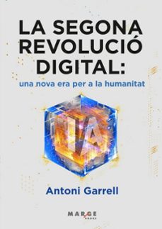 la segona revolucio digital-antoni garrel-9791387874162