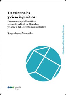 pensamiento problematico, creacion judicial de derecho y ciencia del derecho administrativo (ebook)-jorge agudo gonzlez-9791387913762