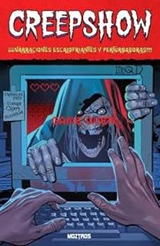 creepshow. ¡¡¡narraciones escalofriantes y perturbadoras!!!-mike carey-john arcudi-9791387953362