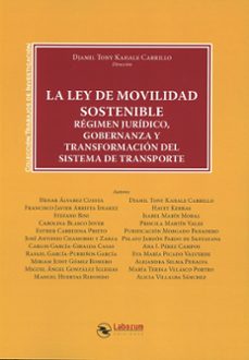 ley de movilidad sostenible. régimen jurídico, gobernanza y trans formación del sistema de transporte-djamil tony kahale carrillo-9791388025662