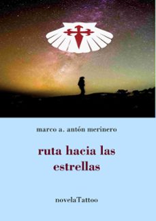 ruta hacia las estrellas-marco a. anton merinero-9791399051162