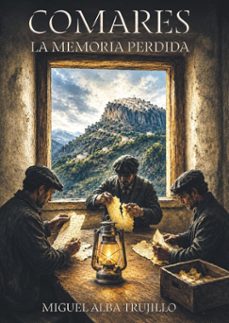 comares. la memoria perdida-miguel alba trujillo-9791399195262