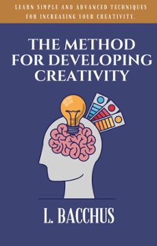 Ebook METHOD FOR DEVELOPING CREATIVITY - LEARN SIMPLE AND ADVANCED ...