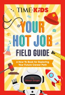 time for kids: your hot job field guide-allison singer-9798217245062