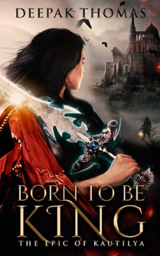 born to be king-deepak thomas-9798223245162