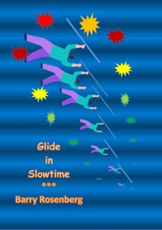 glide in slowtime (ebook)-barry rosenberg-9798224172962
