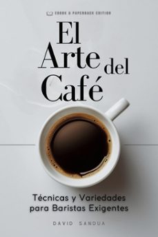 el arte del cafe (ebook)-david sandua-9798224813162