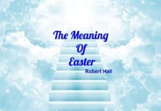 the meaning of easter (ebook)-robert hall-9798227112262