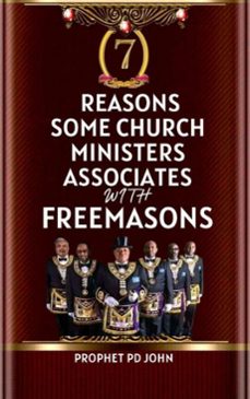 7 reasons some church ministers associate with freemasons (ebook)-prophet pd john-9798227228062