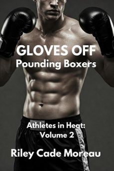 gloves off: pounding boxers (ebook)-riley cade moreau-9798227376862