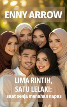 lima rintih, satu lelaki:  saat senja menahan napas-enny arrow-9798231233762