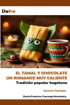 el tamal y el chocolate un romance muy caliente (ebook)-david francisco camargo hernández-9798231301362